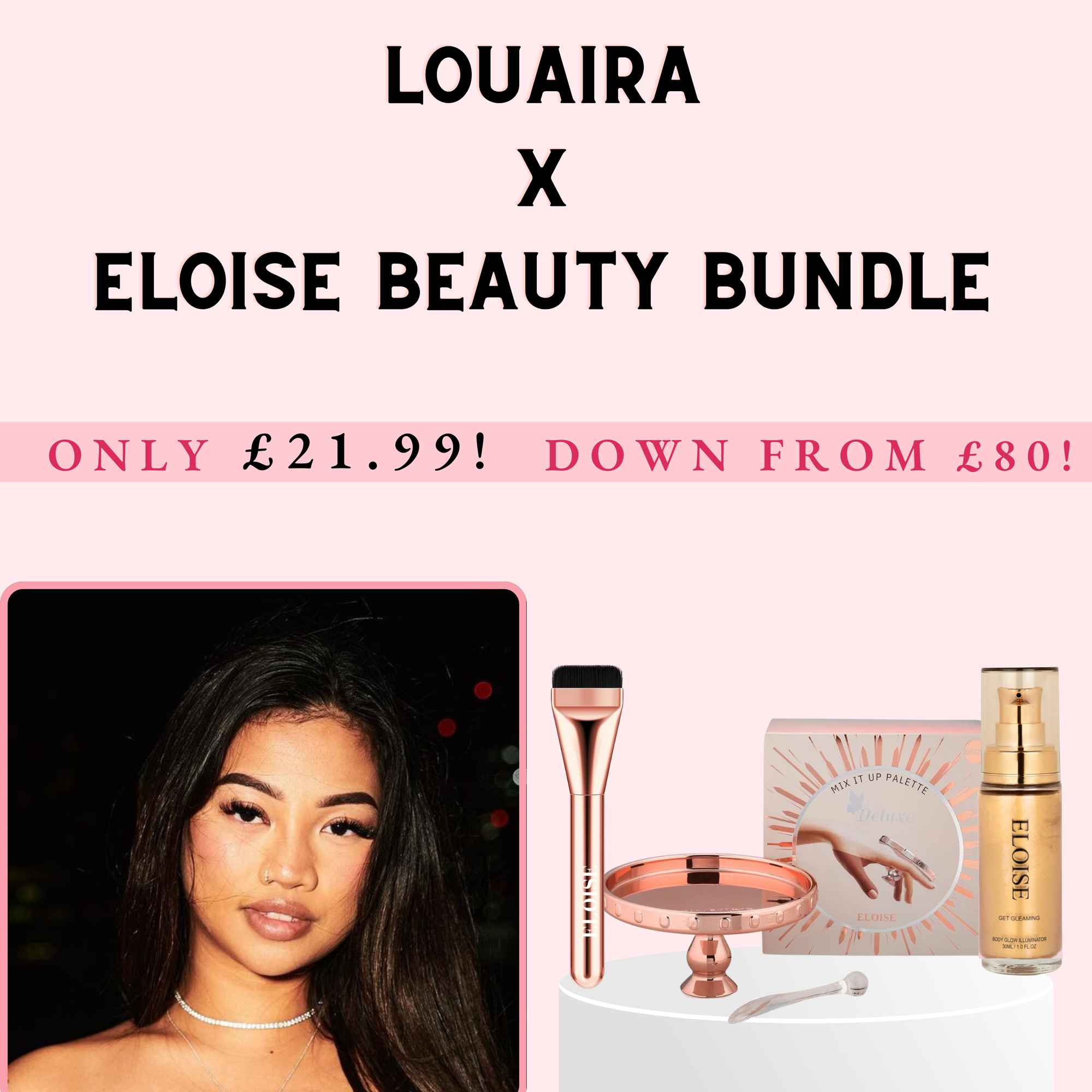 Louaira X Eloise Beauty Bundle